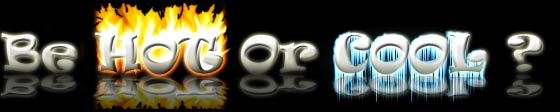 Be HOT Or COOL?